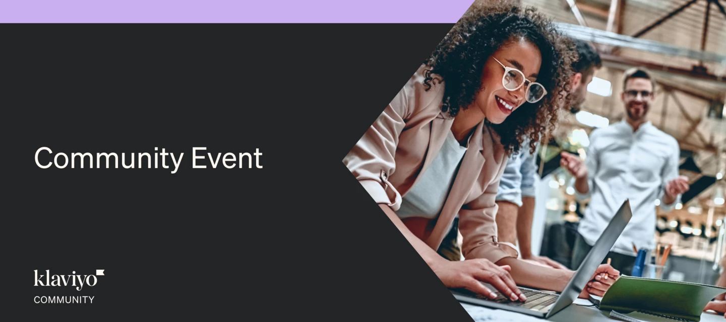 '23 marketing trends & networking recap session | Klaviyo Community
