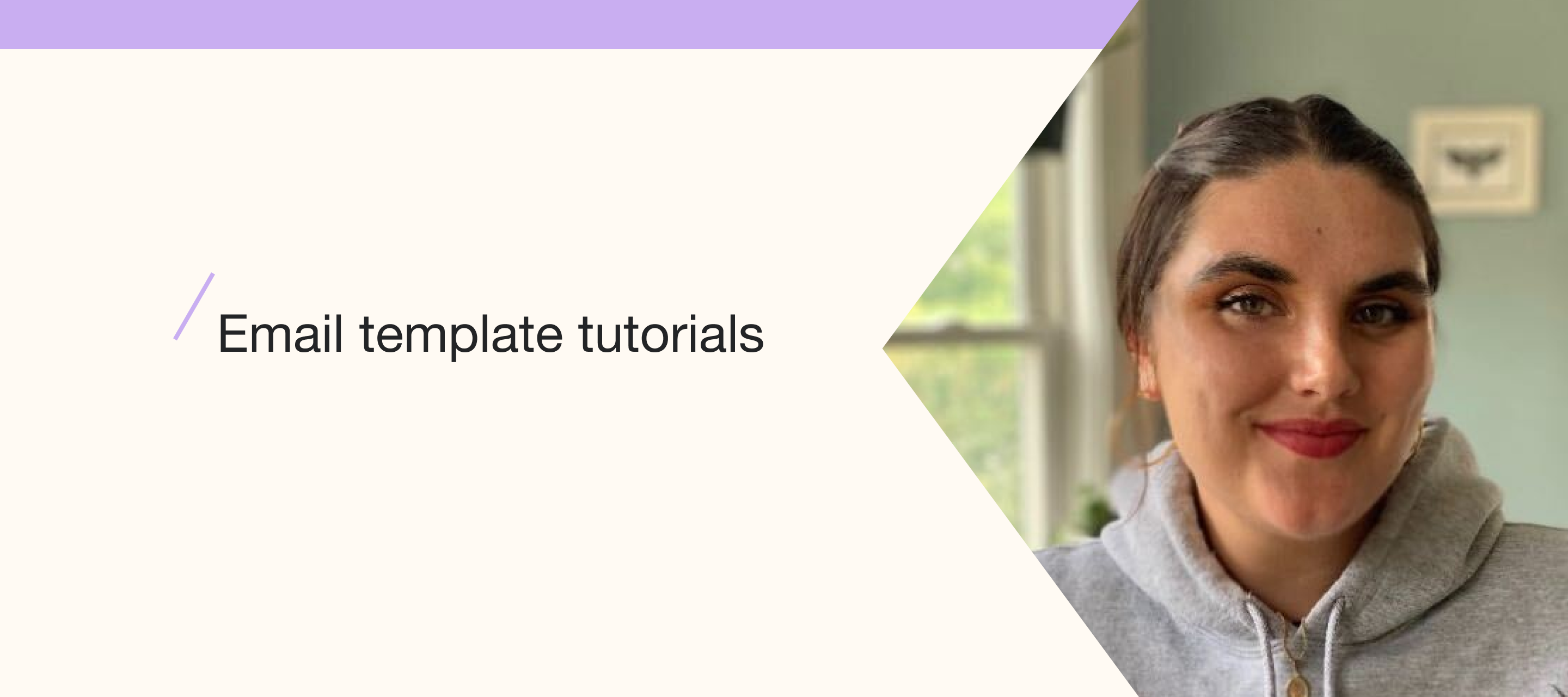 Email template tutorials by Anna McCarthy