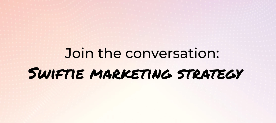 What marketing srategies work best for tapping into Taylor Swift’s fandom?