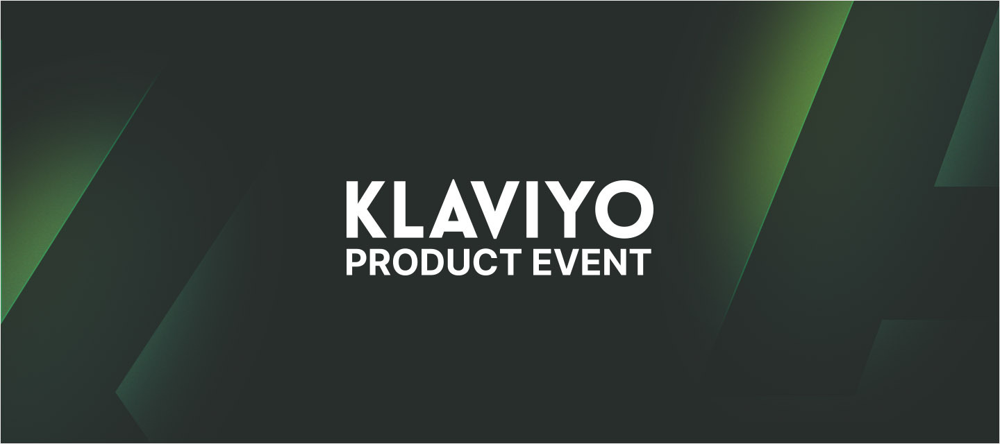 Klaviyo Product Event - July 28, 2021