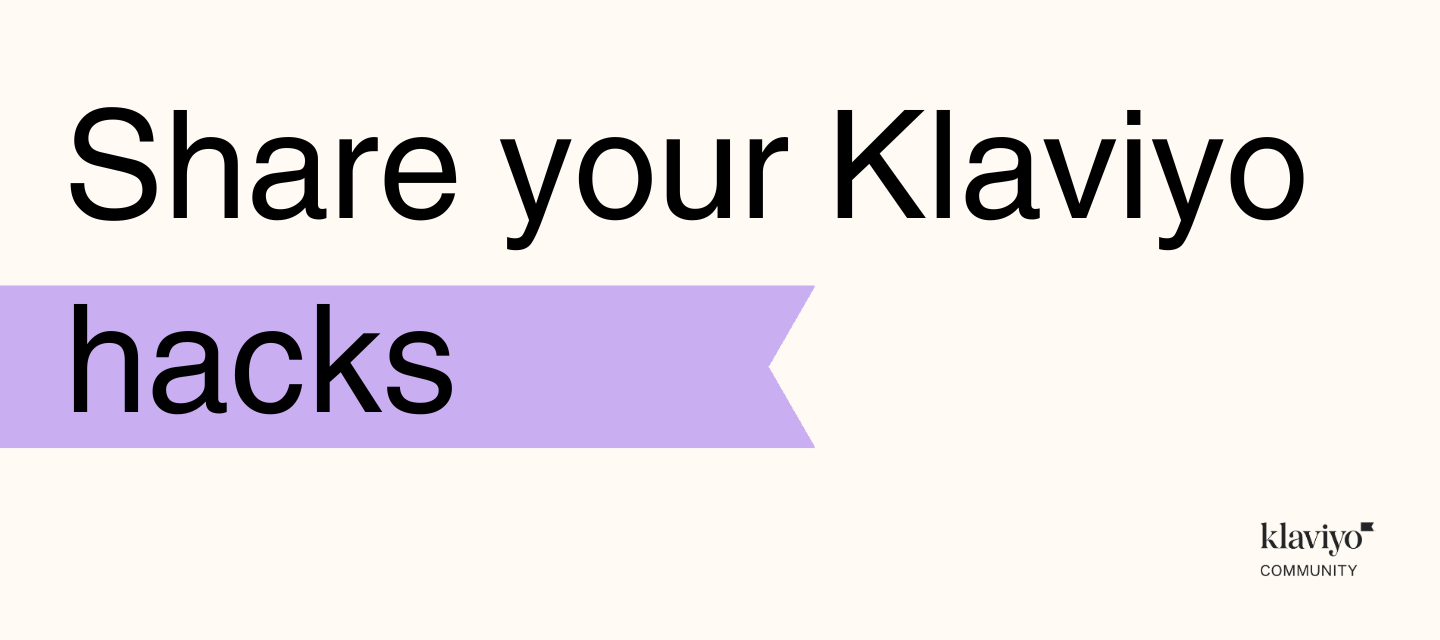 Win $100 with your best Klaviyo hacks!