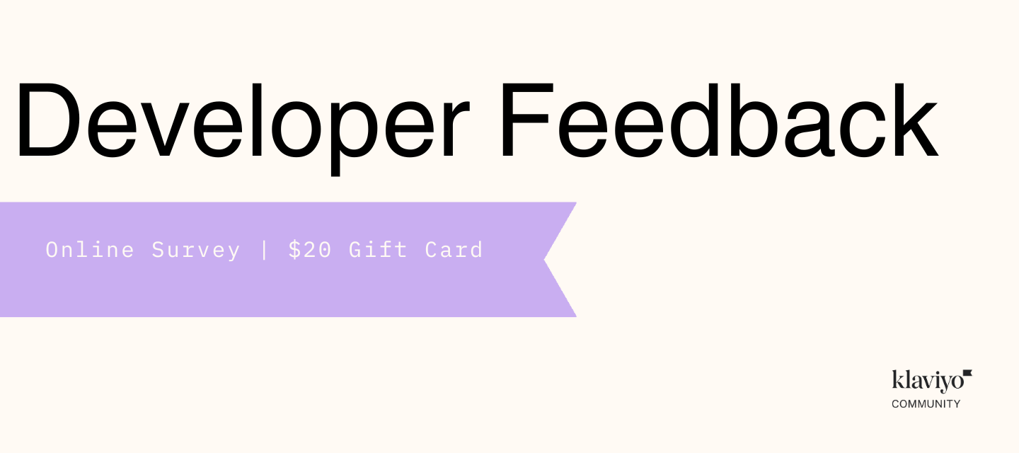 Developer Feedback| $20 Gift Card (now closed)
