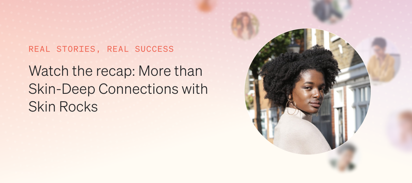 Watch the recap: More than skin deep connections with Skin Rocks