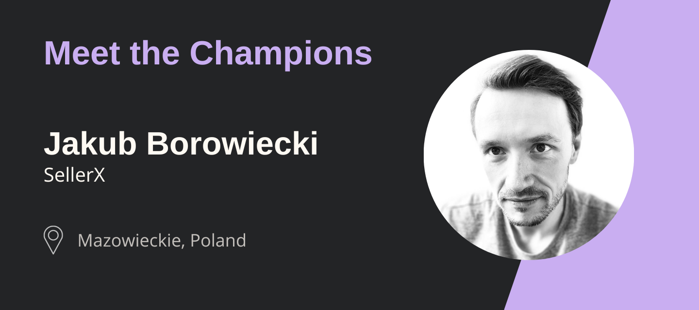 Meet the Champions: Jakub Borowiecki