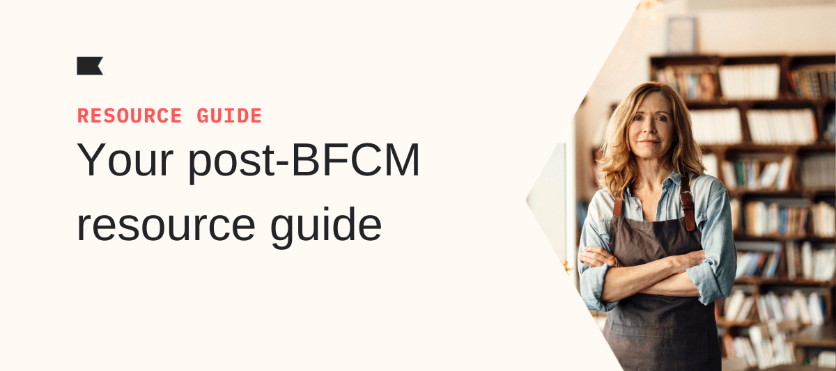 Your post-Black Friday/Cyber Monday resource guide (BFCM)