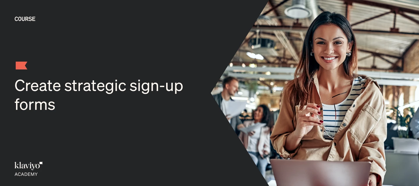New refreshed Academy course: Create strategic sign-up forms
