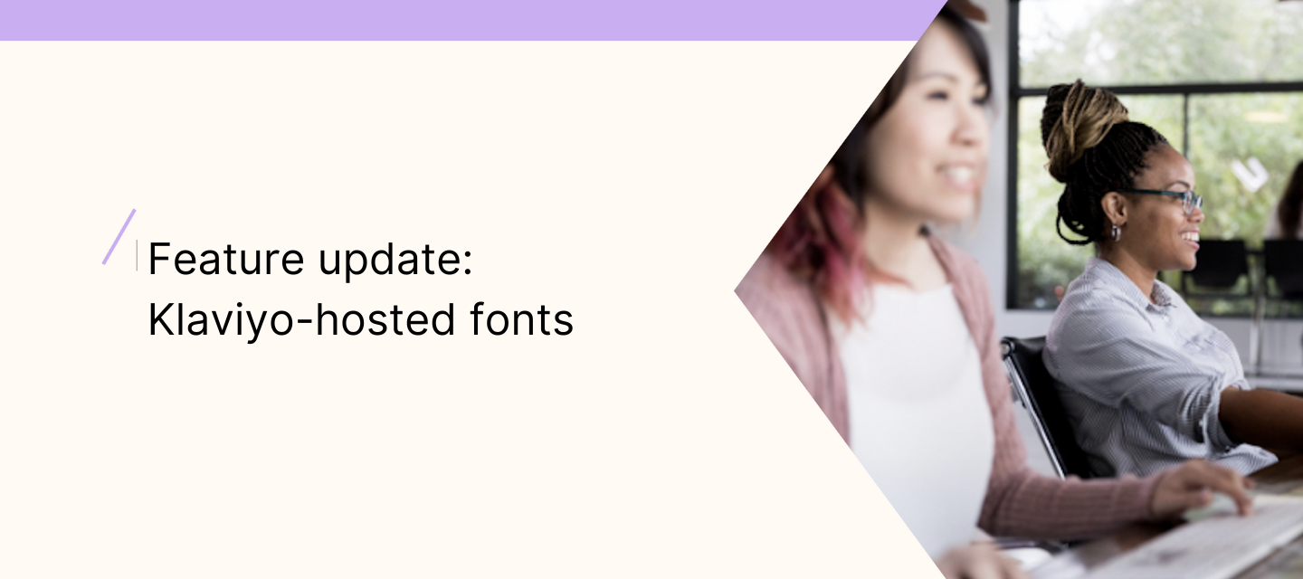 Klaviyo-hosted fonts alternative to Google Fonts