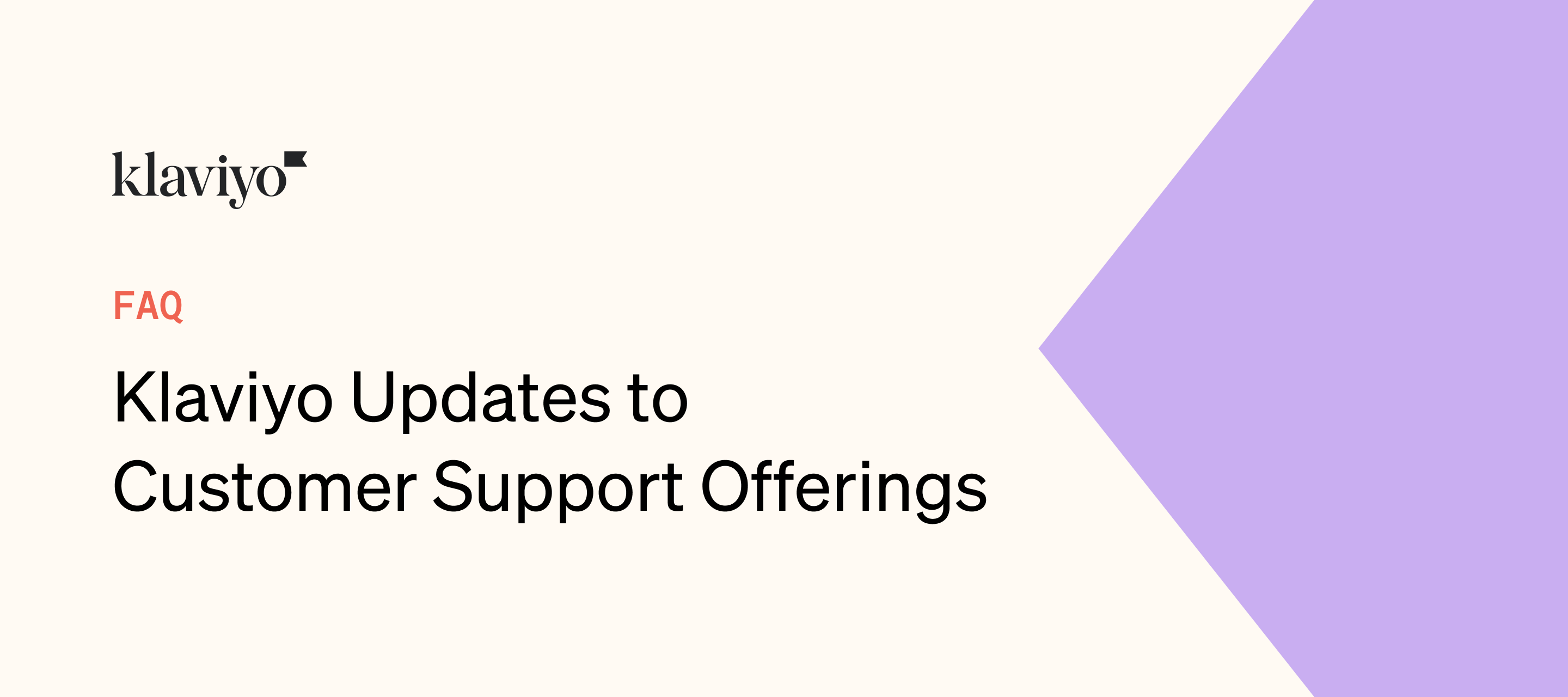 FAQ: Klaviyo Updates to Customer Support Offerings