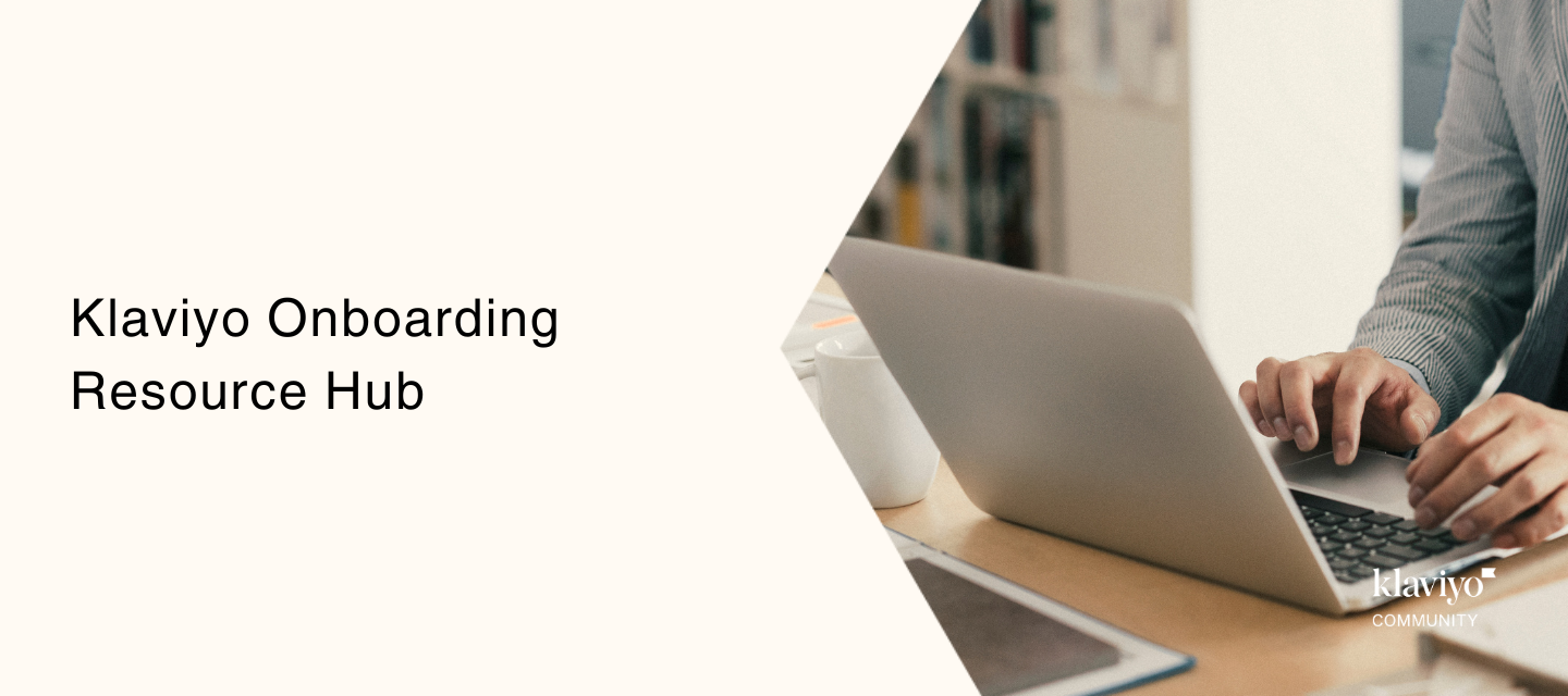 Klaviyo Onboarding Resources