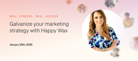 Rewatch: Galvanize your marketing strategy with Happy Wax