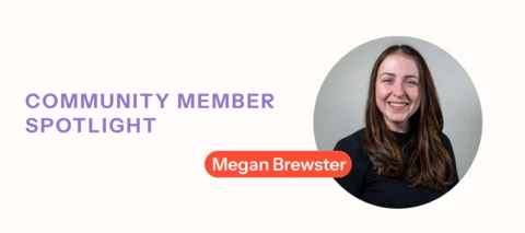 Community member spotlight: Megan Brewster