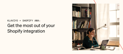 [Updated with responses and video!] Ask us anything: What are your Klaviyo + Shopify integration questions that you've always