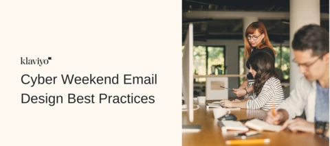 Cyber Weekend email design strategies