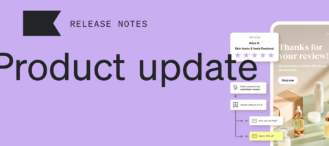 June Release Notes | Klaviyo Product Features