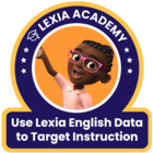 Lexia Academy: Use Lexia English Data to Target Instruction