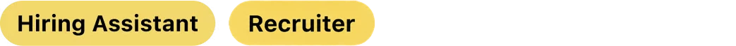 Hiring Assistant + Recruiter