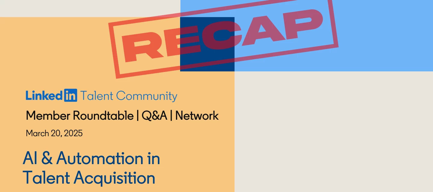 Recap & Recording: March 2025 Roundtable: AI & Automation in TA | Join ...