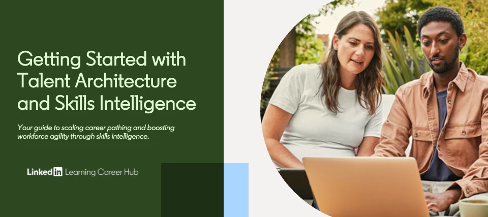 Getting Started with Talent Architecture and Skills Intelligence ...