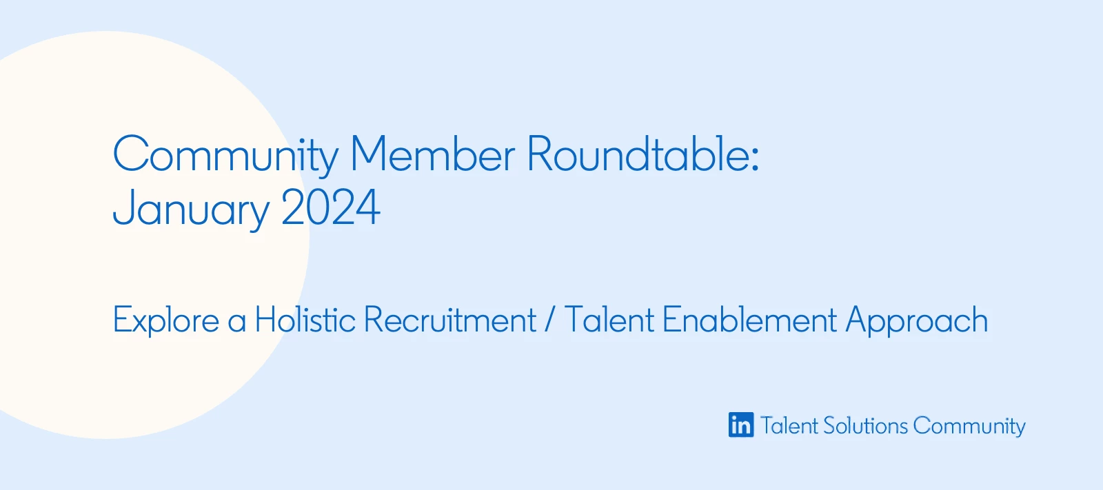Explore a Holistic Recruitment & Talent Enablement Approach: January 2024 [🎥 ]