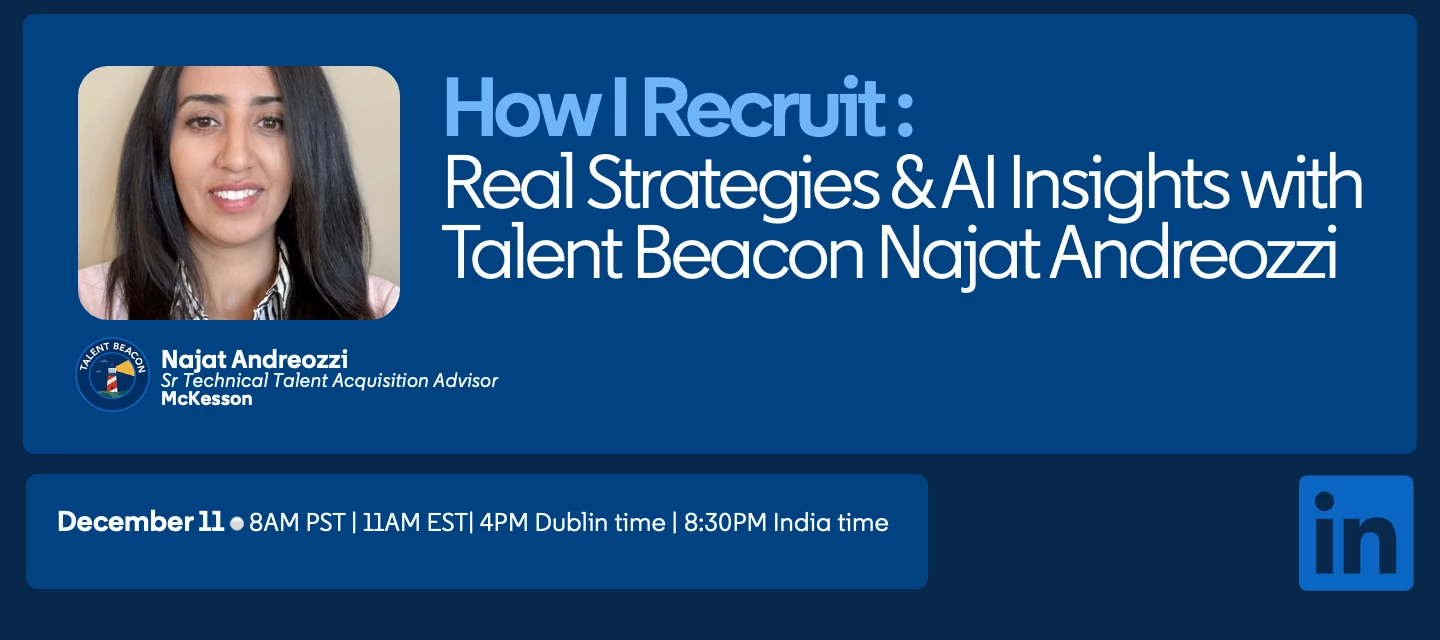 How I Recruit: Real Strategies & AI Insights with Talent Beacon Najat ...