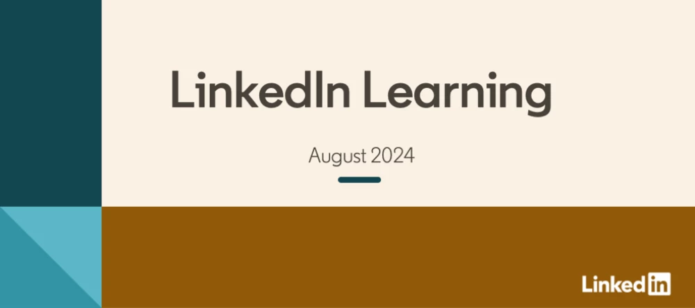 LinkedIn Learning | August 2024 | Join the Talent Community to ask ...