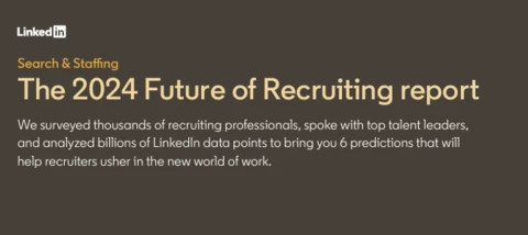 The Future of Recruiting 2024 | Search & Staffing Edition