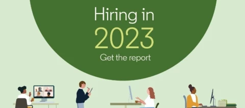 Hiring in 2023 : How Talent Leaders Are Navigating a Changing Market