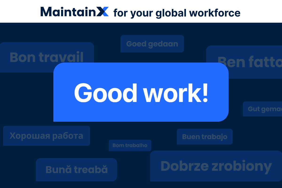Support your global workforce with MaintainX: Now in more languages