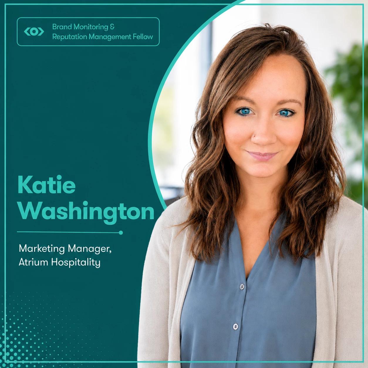 Katie Washington, Brand Monitoring and Reputation Management Fellow, Marketing Manager at Atrium Hospitality