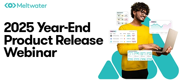 🚀 Don’t Miss Meltwater’s Year-End Product Release Webinar