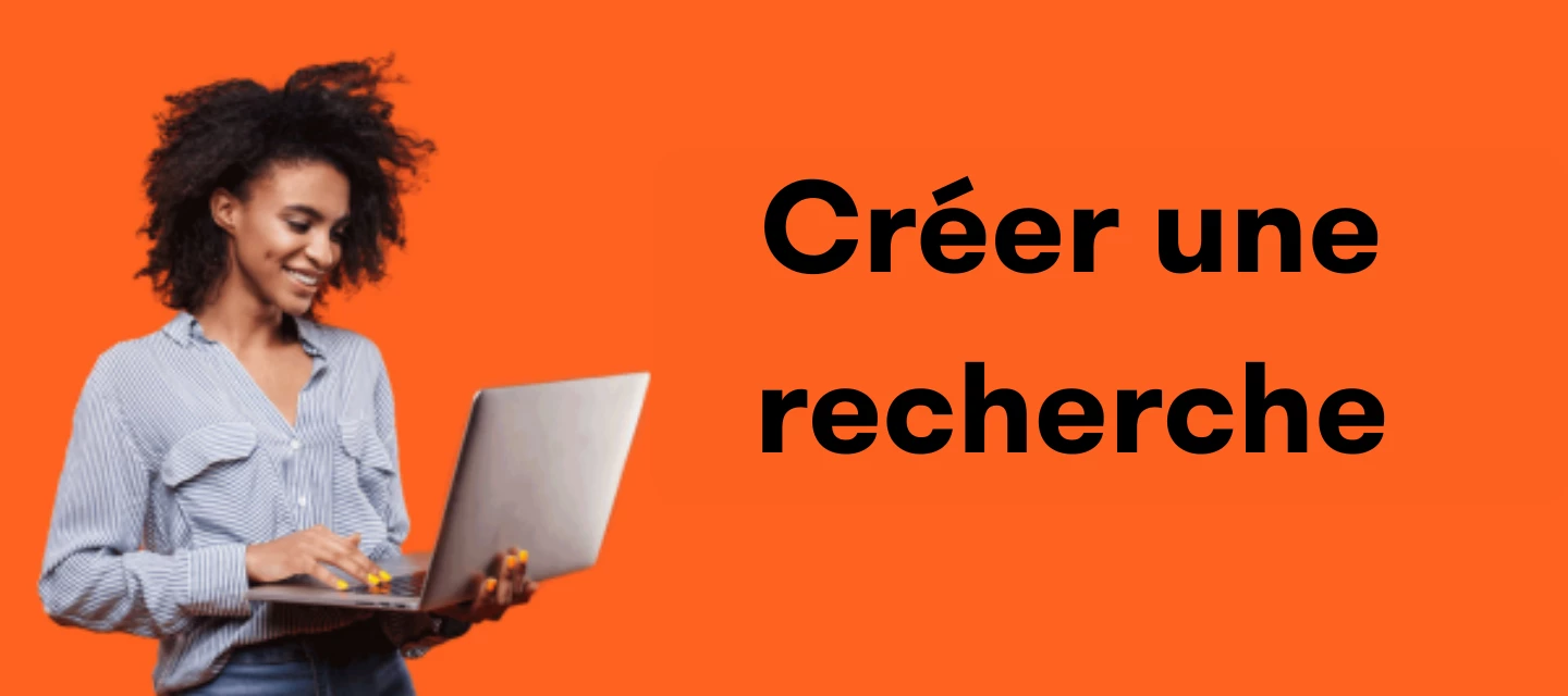 Étape 1 : Créer votre première recherche