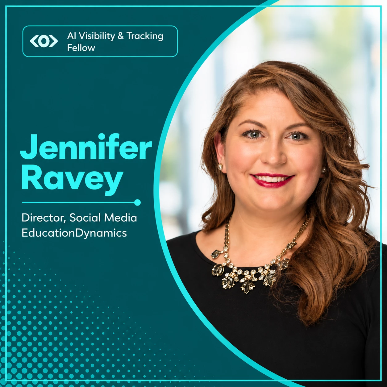 Jennifer Ravey, AI Visibility and Tracking Fellow, EducationDynamics