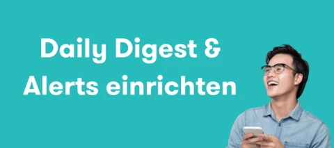 Schritt 4 – Daily Digest & Alerts einrichten