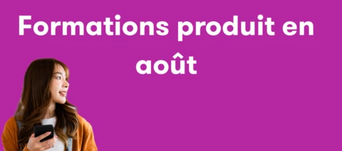 Formations produit en août