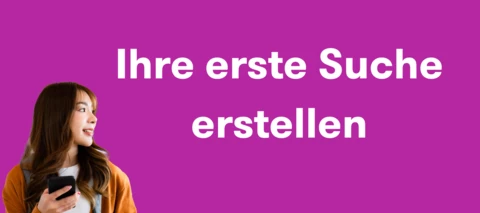 Schritt 3 – Ihre erste Suche erstellen