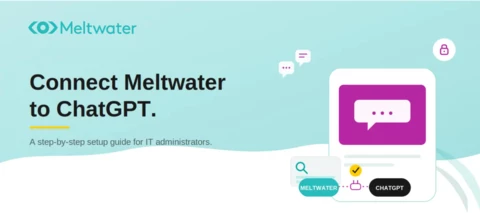 Connect Meltwater to ChatGPT: IT Guide
