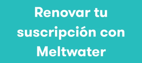Renovar tu suscripción con Meltwater