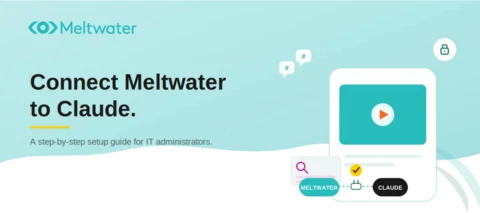Connect Meltwater to Claude: IT Guide