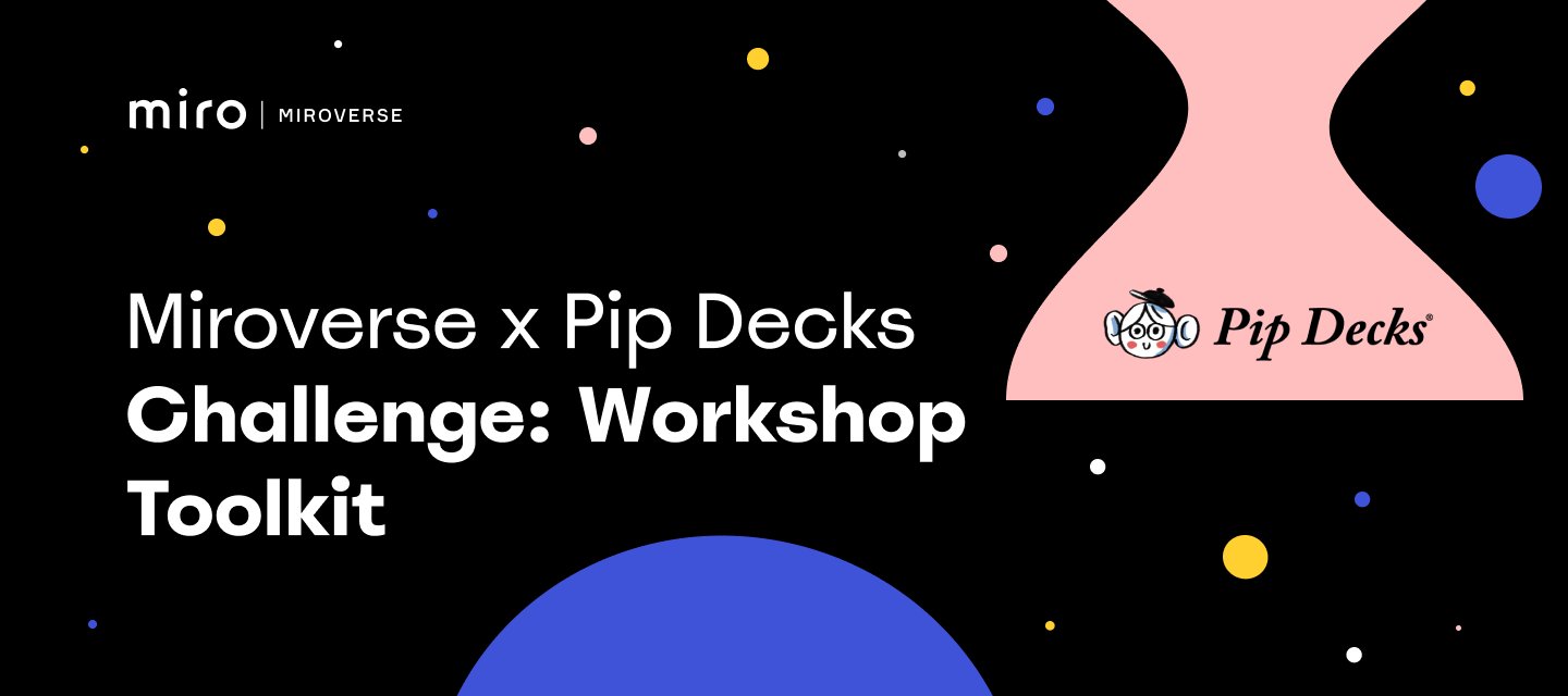 Miroverse x Pip Decks Challenge: Workshop Toolkit