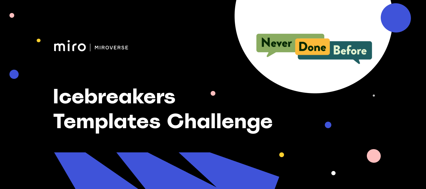Learn to Create Templates and Win: Icebreakers Templates Challenge 🎉🥳
