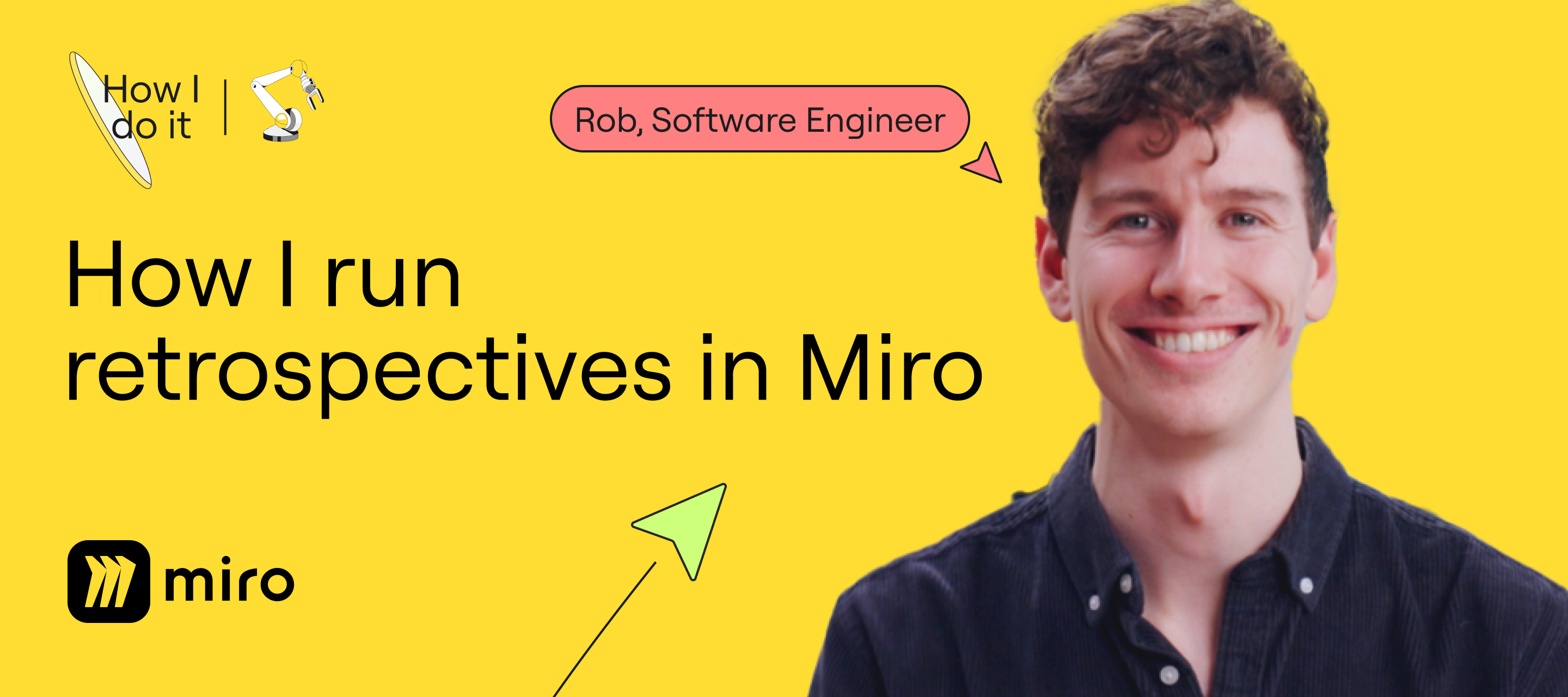 Learn: "How I Run Retrospectives in Miro” with Rob Hopps