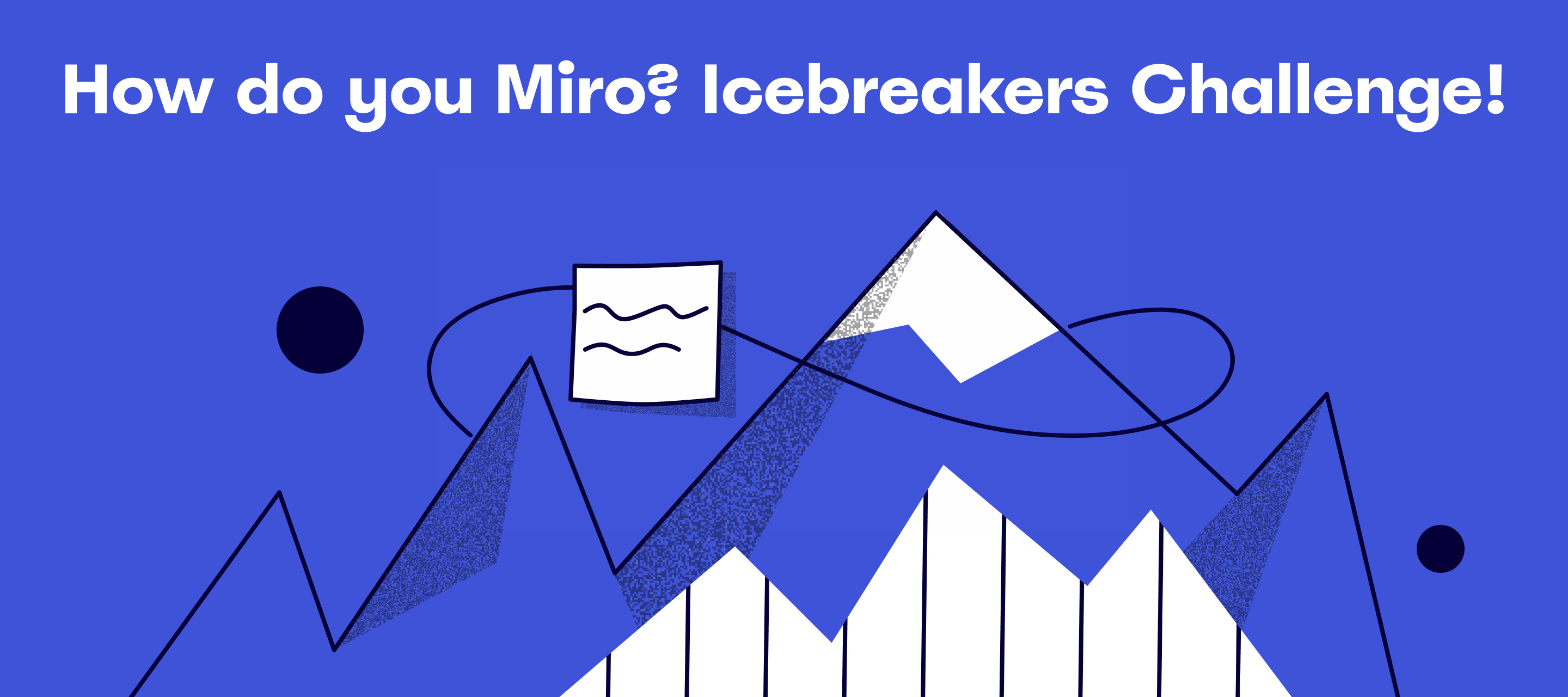 Icebreakers - Welcome to Miro Template