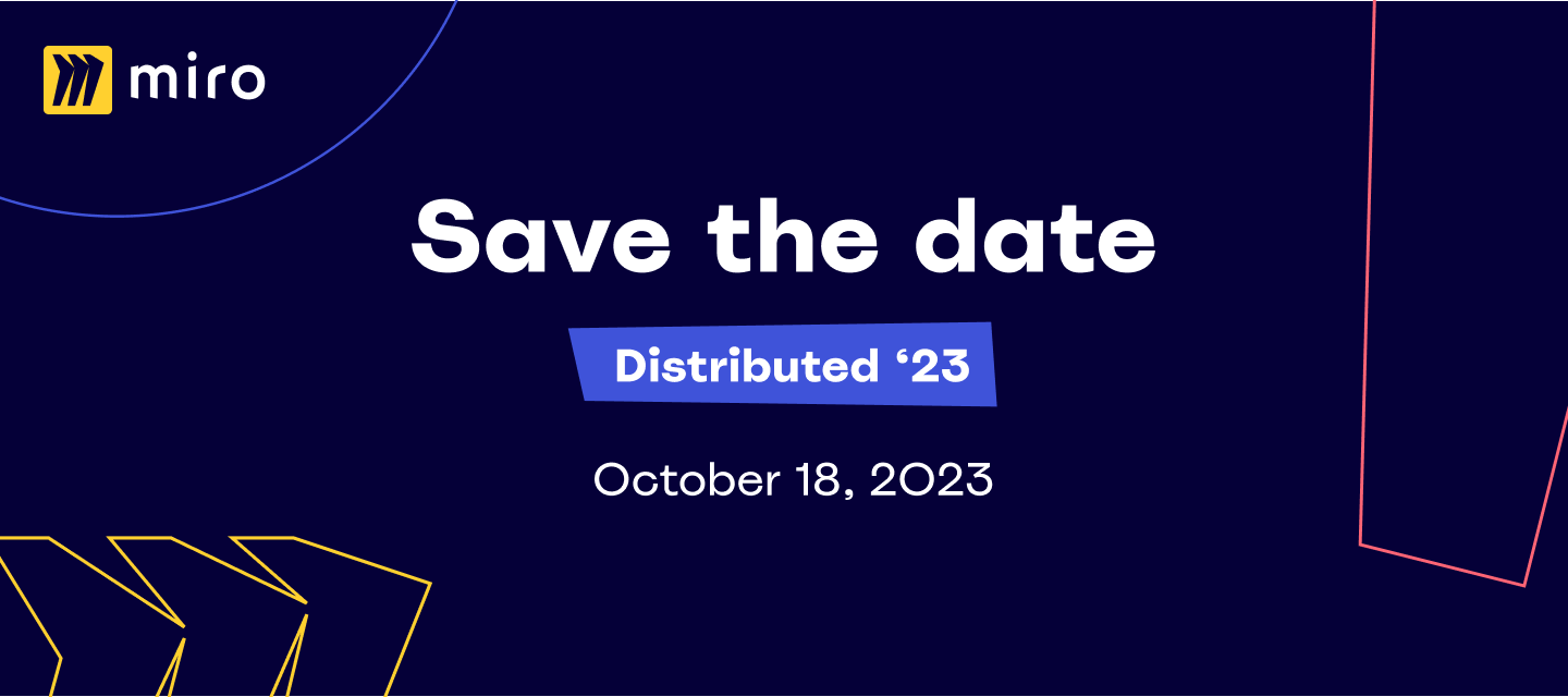 Miro Distributed '23: Save the Date & Apply to Be a Speaker
