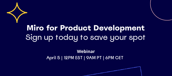 Special Edition Webinar: Miro for Product Development