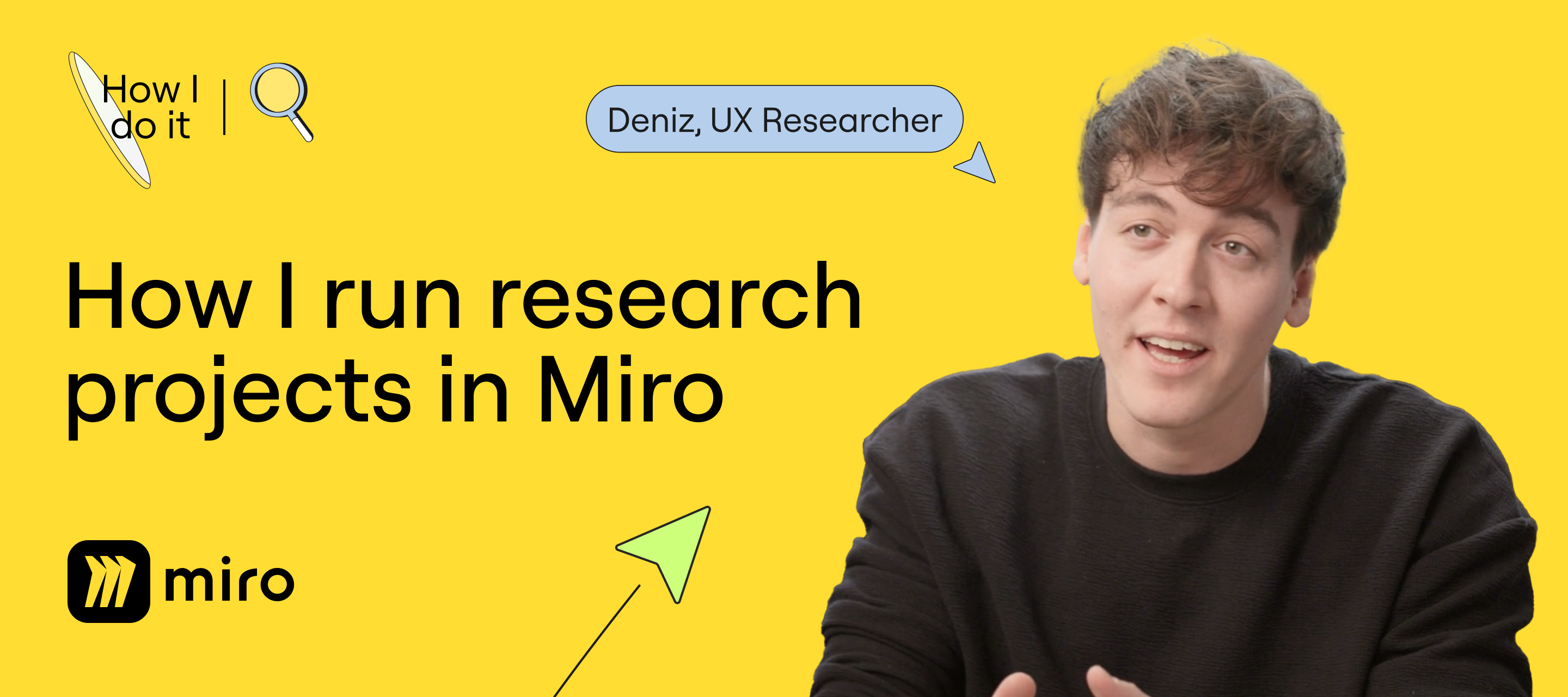 Learn: "How I Run User Research in Miro” with Deniz Kartepe