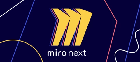 👋 Miro Next is here! What's on your mind?