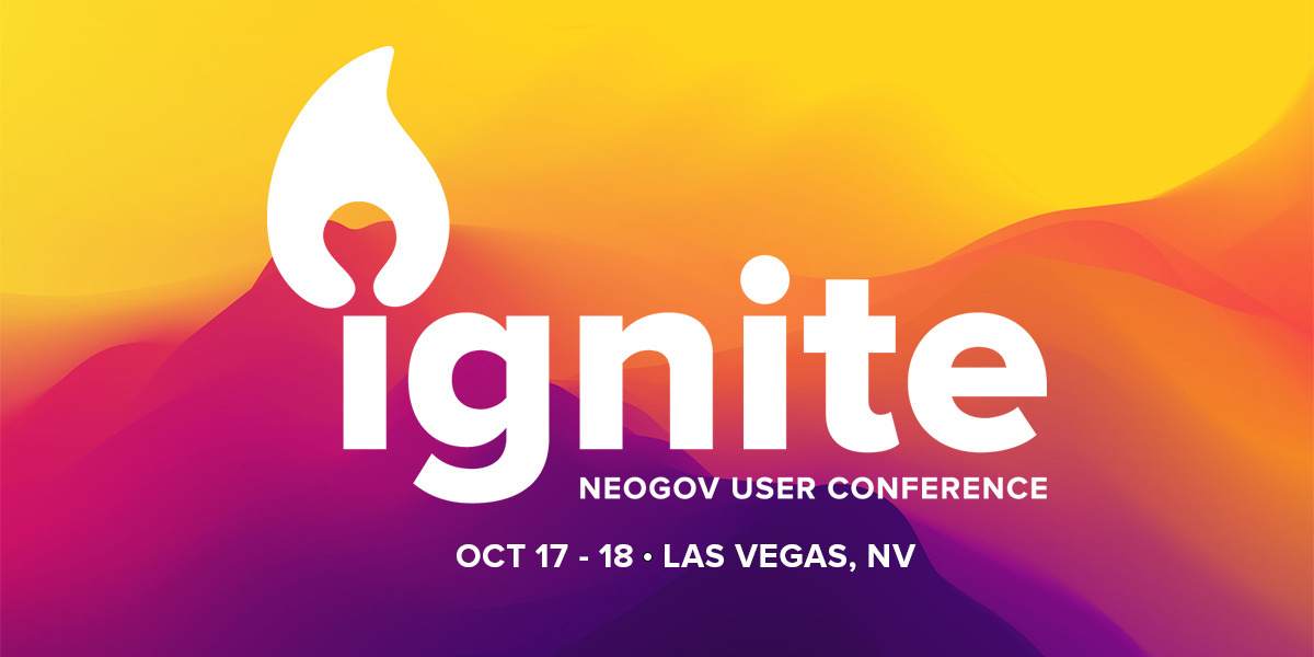 Ignite NEOGOV User Conference, Tue, 17 Oct. 2023 at 0745, America/Los
