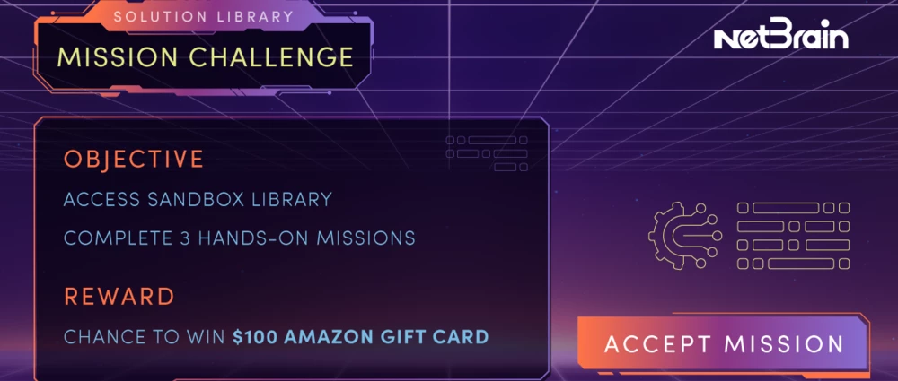 NetBrain Solution Library Mission Challenge is Live | Win Up to $150 ...