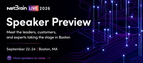 Meet the Leaders Speaking at NetBrain Live 2026