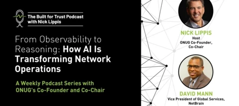 From Observability to Reasoning: How AI Is Transforming Network Operations on the Built for Trust Podcast